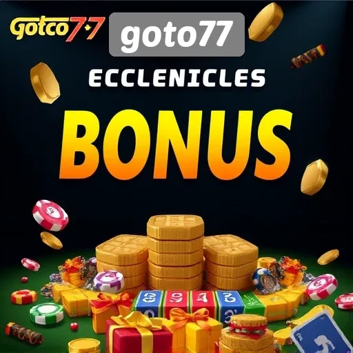GoTo77: Tinjauan Lengkap Mengenai Bonus dan Promosi